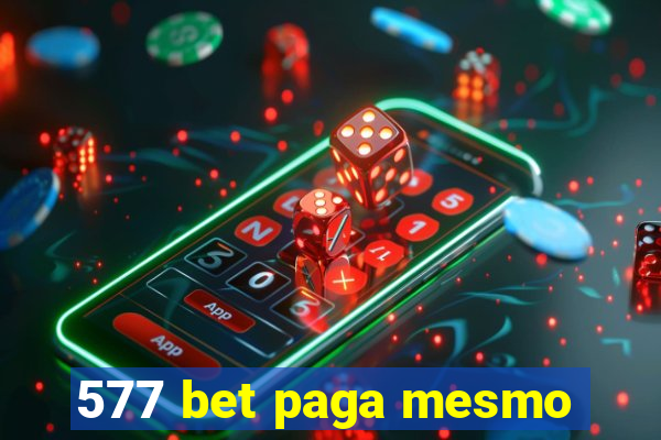 577 bet paga mesmo